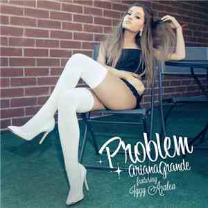 Ariana Grande Featuring Iggy Azalea - Problem flac album