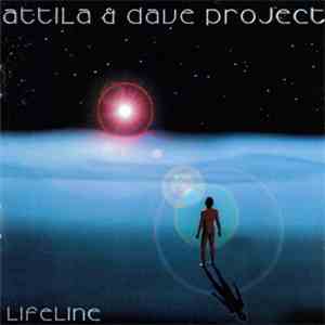 Attila & Dave Project - Lifeline flac album