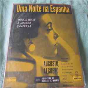 Augusto Algueró Conduzindo O Orquestra De Camara De Madrid - Uma Noite Na Espanha (Música Suave A Maneira Espanhola) flac album