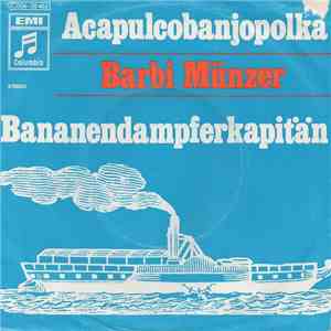 Barbi Münzer - Acapulcobanjopolka / Bananendampferkapitän flac album