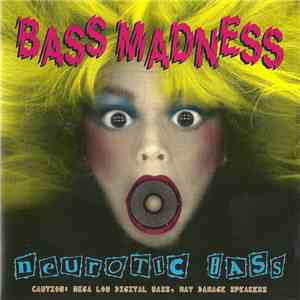 Bass Madness - Neurotic Bass flac album