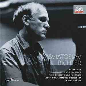 Beethoven, Sviatoslav Richter, Karel Ančerl, Czech Philharmonic Orchestra - Piano Concertos Nos 1 & 3 flac album