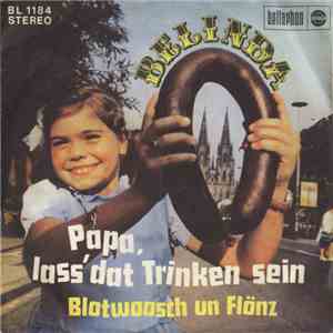 Belinda  - Papa, Lass' Das Trinken Sein flac album