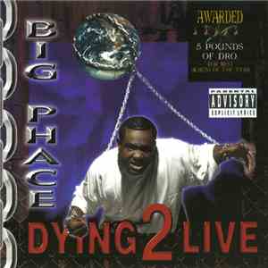 Big Phace - Dying 2 Live flac album