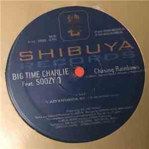 Big Time Charlie Feat. Soozy Q - Chasing Rainbows flac album