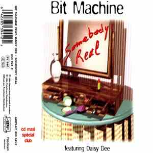 Bit Machine Featuring Daisy Dee - Somebody Real flac album