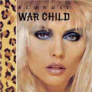 Blondie - War Child flac album