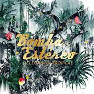 Bomba Estéreo - Elegancia Tropical flac album