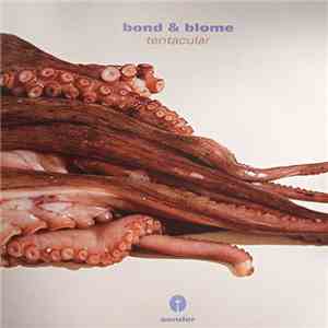 Bond & Blome - Tentacular flac album