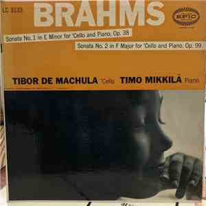 Brahms, Tibor De Machula, Timo Mikkilä - Cello Sonatas flac album