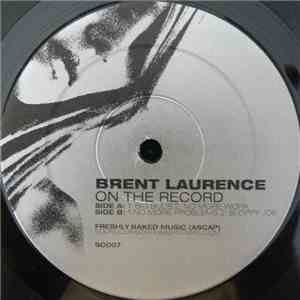 Brent Laurence - On The Record flac album