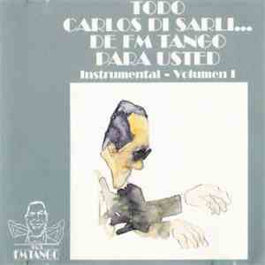 Carlos Di Sarli - Todo Di Sarli... De Fm Tango Para Usted | Instrumental Vol. 1 flac album