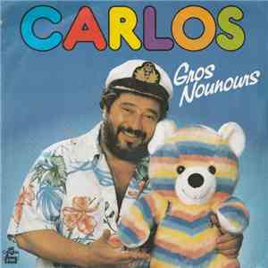 Carlos  - Gros Nounours / T'As L'Bonjour D'Albert flac album