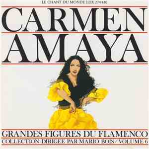 Carmen Amaya - Grandes Figures Du Flamenco Volume 6 flac album