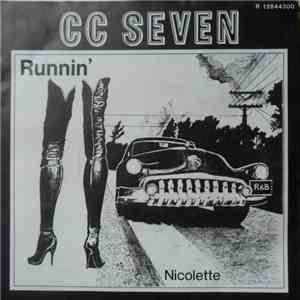 CC Seven - Runnin' / Nicolette flac album