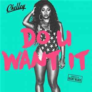 Chelley - Do U Want It flac album