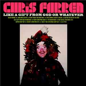 Chris Farren  - Like a Gift From God or Whatever flac album