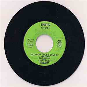 Cliff Mason And The Gospel Truth - Get Ready (Jesus Is Coming) flac album