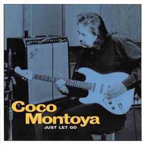 Coco Montoya - Just Let Go flac album