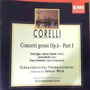 Corelli : Südwestdeutsches Kammerorchester Conducted By Günter Wich - Concerti Grossi Op.6 Part I flac album