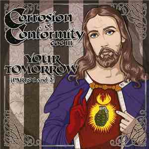 Corrosion Of Conformity COC III - Your Tomorrow (Parts 1 And 2) flac album