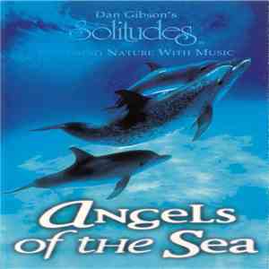 Dan Gibson And John Herberman - Angels Of The Sea flac album