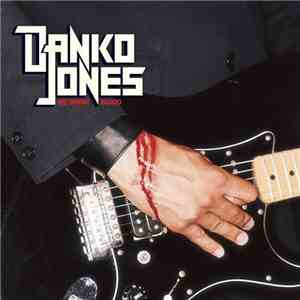 Danko Jones - We Sweat Blood flac album