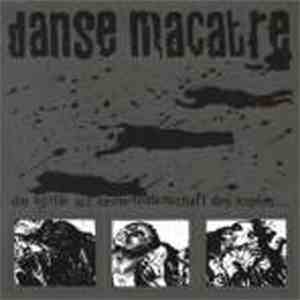 Danse Macabre  - Die Kritik Ist Keine Leidenschaft Des Kopfes... flac album