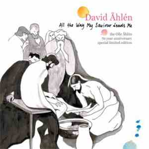 David Åhlén - All The Way My Saviour Leads Me flac album