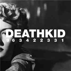 DEATHKID - 9 6 3 4 2 2 3 3 1 flac album
