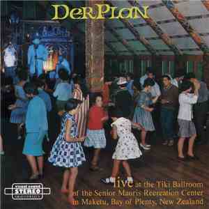 Der Plan - Live At The Tiki Ballroom Of The Senior Maoris Recreation Center In Maketu, Bay Of Plenty, New Zealand flac album