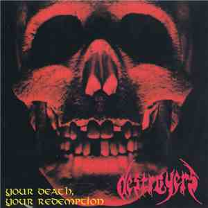 Destroyers  - Your Death, Your Redemption flac album