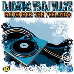 DJ Darko VS DJ Villyz - Remember The Feelings flac album