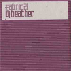 DJ Heather - Fabric 21 flac album
