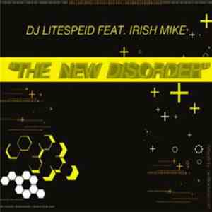 DJ Litespeid Feat. Irish Mike - The New Disorder flac album