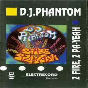 D.J.Phantom - 2 Fire, 2 Pa-Yeah flac album
