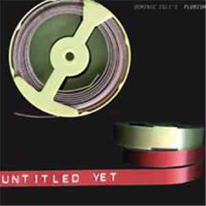 Dominic Egli's Plurism - Untitled Yet flac album