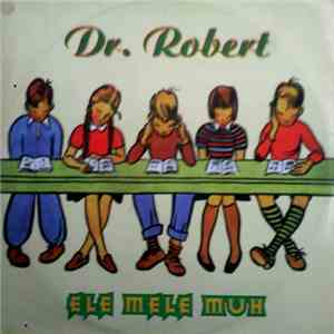 Dr. Robert  - Ele Mele Muh flac album