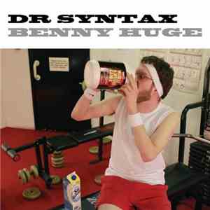 Dr Syntax - Benny Huge flac album