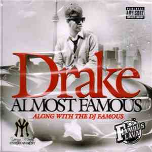 Drake Along With The DJ Famous - Almost Famous flac album