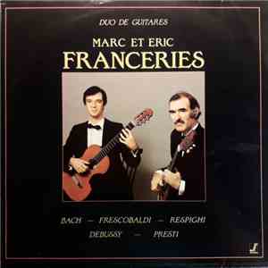 Duo De Guitares Marc Et Eric Franceries, Bach, Frescobaldi, Respighi, Debussy, Presti - Duo De Guitares flac album