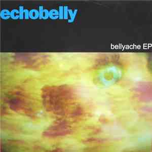 Echobelly - Bellyache EP flac album