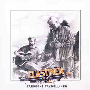 Elastinen Feat. Samu Haber - Tarpeeks Täydellinen flac album