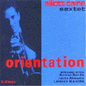 Elliott Caine Sextet - Orientation flac album