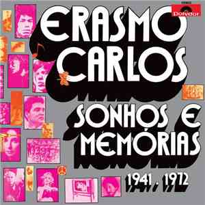 Erasmo Carlos - Sonhos E Memórias 1941 . 1972 flac album