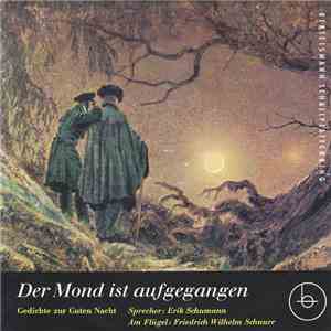 Erik Schumann, Friedrich Wilhelm Schnurr - Der Mond Ist Aufgegangen (Gedichte Zur Guten Nacht) flac album