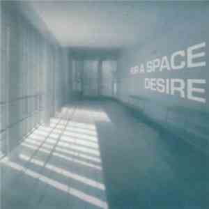 For A Space - Desire flac album