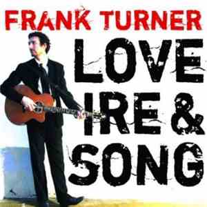 Frank Turner - Love Ire & Song flac album