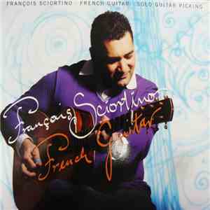 François Sciortino - French Guitar flac album