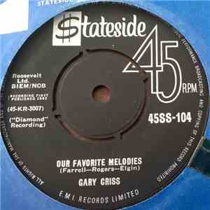 Gary Criss - Our Favorite Melodies / Welcome Home To My Heart flac album